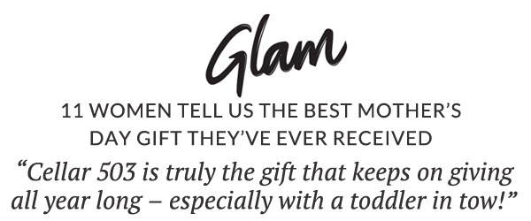 Glam: Cellar 503 is truly the gift that keeps on giving all year long – especially with a toddler in tow!