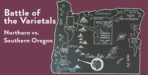 Battle of the Varietals - Northern vs. Southern Oregon